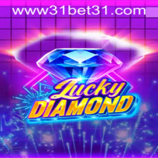Exploring the Thrills of LuckyDiamond and the Exciting 31 Bet